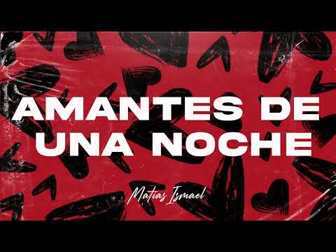 AMANTES DE UNA NOCHE TECHENGUE - Matias Ismael