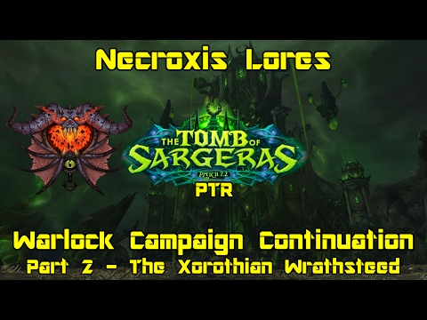 World of Warcraft: Legion [7.2 PTR] - Warlock Campaign Finale - Netherlord's Dreadsteed Quest Chaim