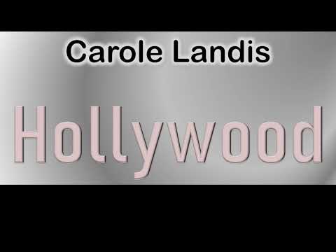 Carole Landis   How to pronounce Carole Landis Hollywood Actor from 1765 Vine Street?