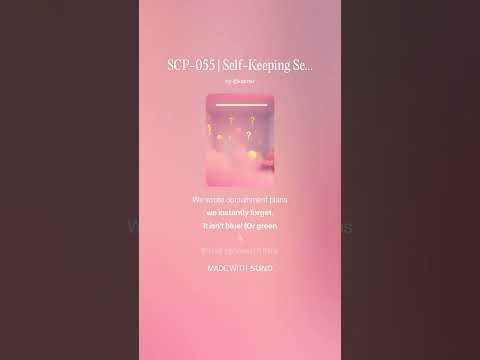 SCP-055 | Self-Keeping Secret | What Was I Saying?