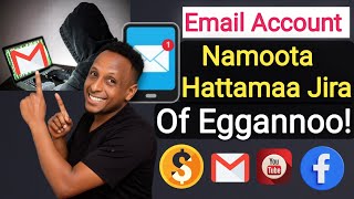 Download lagu Of Eggannoo Email Account Namoota Bay'ee Hattamaa Jira | Email Account Hattame Bekuu Fi Ofirraa Hiku mp3 Download lagu Of Eggannoo Email Account Namoota Bay'ee Hattamaa Jira | Email Account Hattame Bekuu Fi Ofirraa Hiku mp3