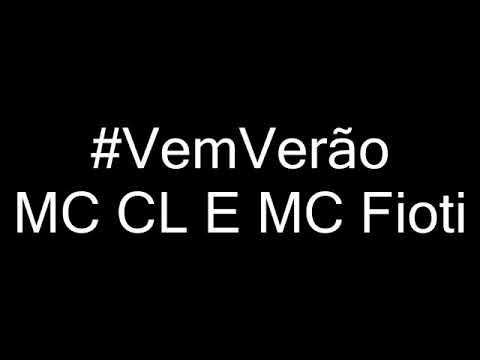Mc CL e Mc Fioti | #Vem Verão