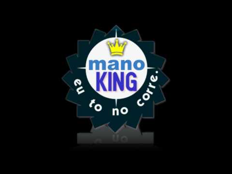 Mano King - Eu to no Corre