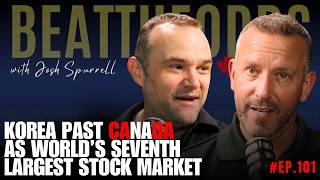 Beat The Odds #101 - Korea Passses Canada as World’s Seventh-Largest Stock Market