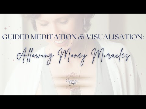 Allowing Money Miracles Guided Meditation and Visualisation