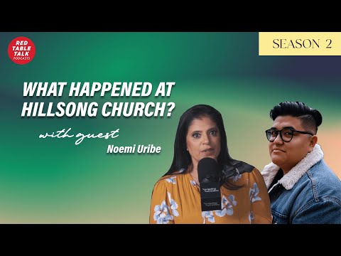What Happened at Hillsong Church with Noemi Uribe | Season 2; Ep 10