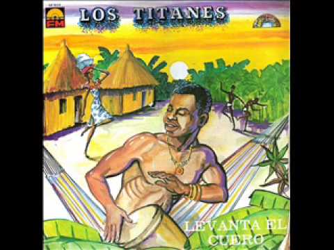 Los Titanes - levanta el cuero