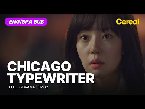 [FULL•SUB] Chicago Typewriter｜Ep.02｜ENG/SPA subbed kdrama｜#yooahin #limsoojung #kokyoungpyo