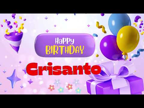 happy birthday Crisanto   Happy birthday song