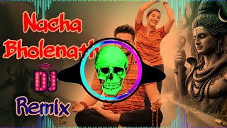 Mera Nache Bholenath Remix Song Dj Neeraj Sopu | Re Ya Hon Lagi Barsaat Mera Nache Bholenath Remix  