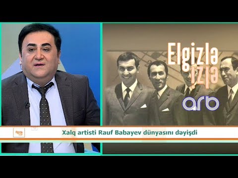 Cavan Zeynallı Rauf Babayevin ölümündən təəssüfləndi: "Bu faciədir" - Elgizlə İzlə