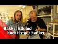 Bakker Eduard knokt tegen kanker en voor het behoud van zijn bakkerij - Brabants Buske