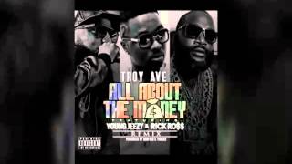 All About The Money (Remix)Troy Ave feat. Jeezy &amp; Rick Ross
