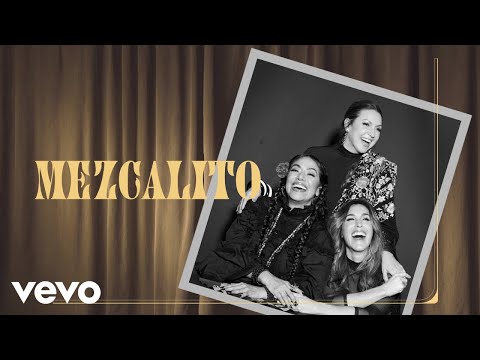 Lila Downs, Niña Pastori, Soledad - Mezcalito (Lyric Video)