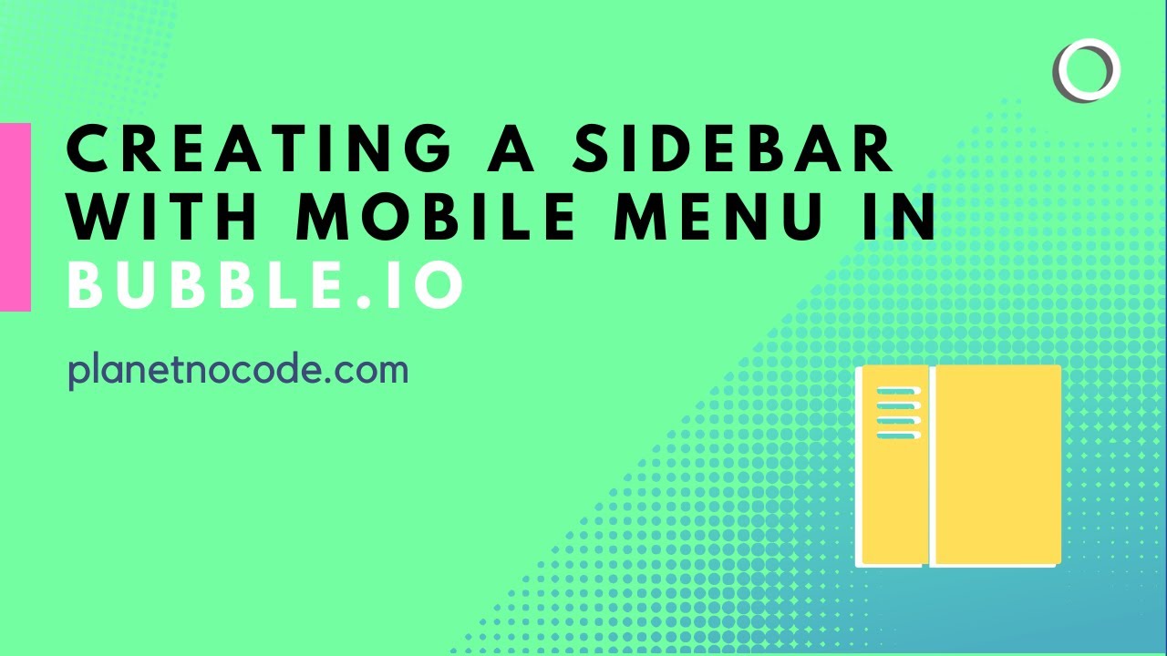 Creating a sidebar with mobile menu in Bubble.io thumbnail