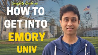 EMORY UNIVERSITY | COMPLETE GUIDE ON HOW TO GET INTO EMORY UNIV | College Admissions | College vlog
