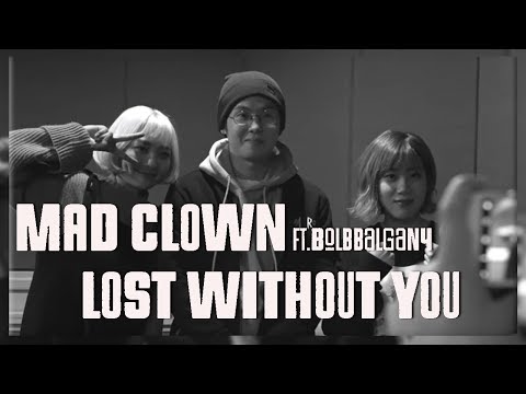 MAD CLOWN (ft. Bolbbalgan4) – Lost without you [Sub. Español | Han | Rom]