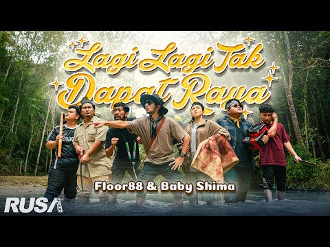 Floor 88 & Baby Shima - Lagi Lagi Tak Dapat Raya [Official Music Video]