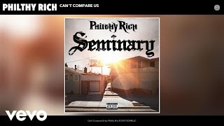 Philthy Rich - Can't Compare Us (Audio)