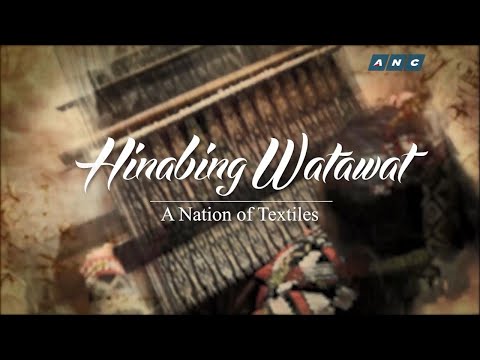 LOREN LEGARDA: Dayaw Season 9 Episode 4  - “Hinabing Watawat" (A Nation of Textiles)