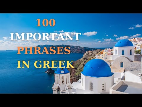 100 IMPORTANT PHRASES IN GREEK THAT YOU NEED TO KNOW