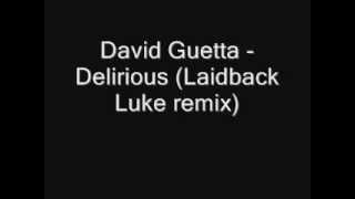 David Guetta   Delirious Laidback Luke remix