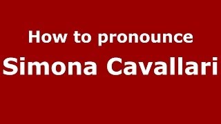 How to pronounce Simona Cavallari