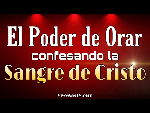 🔥 El Poder de Orar confesando la Sangre de Cristo | Vigilia de Oracion