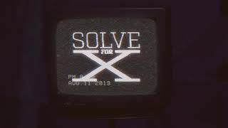 Solve for X - Teaser
