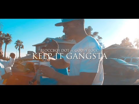 BloccBoy Dot - Ft. Goofy Locc - Keep It Gangsta