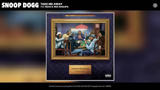 Snoop Dogg - Take Me Away (feat. Russ &amp; Wiz Khalifa) (Audio)