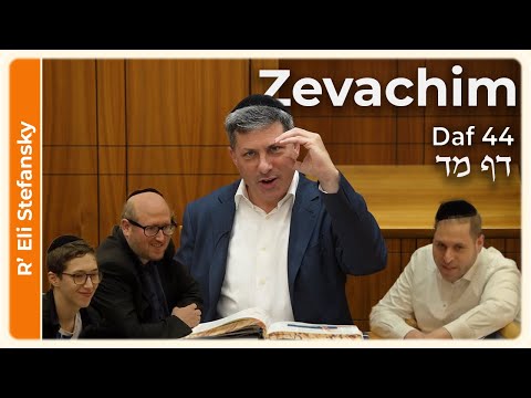 Daf Yomi Zevachim Daf 44 by R' Eli Stefansky