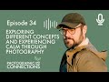 Ep34 - Dan Ruffles: Exploring Different Concepts and Experiencing Calm Through Landscape Photography