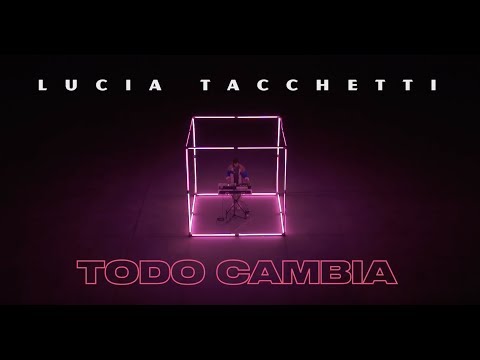 Lucia Tacchetti - Todo Cambia (VOL.3D)