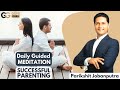 Daily Guided Meditation Positive Affirmation Video For Successful Parenting Parikshit Jobanputra