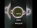 Methi Mangodi Recipe Mangodi Methi Recipe Authentic Rajasthani Recipe Methi Recipe Mangodi Recipe