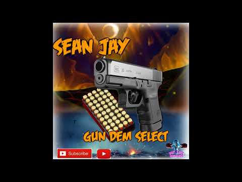 sean jay -  gun dem select (javi don and MYP DISS)