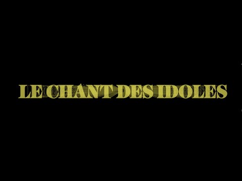 Video thumbnail for Le chant des idoles