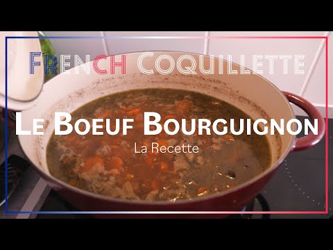 Le Boeuf Bourguignon, la recette [French Coquillette]
