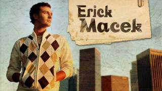 Erick Macek - Be Mine
