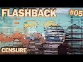 FLASHBACK #05 - Censuré par YouTube