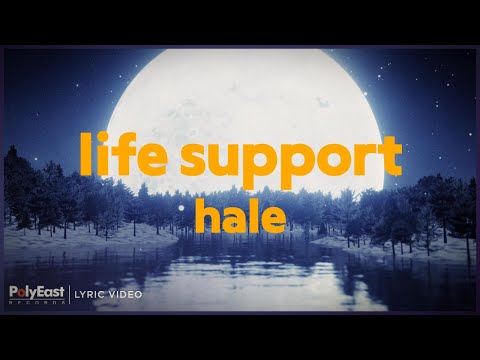 Life Support - Hale