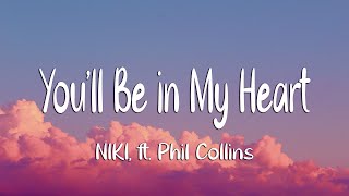 Download lagu NIKI - You'll Be in My Heart (Lyrics) ft. Phil Collins mp3 Download lagu NIKI - You'll Be in My Heart (Lyrics) ft. Phil Collins mp3