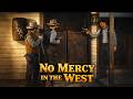 No Mercy In The West Full Action Cowboy Film