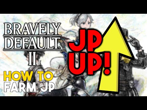 Bravely Default 2 How To Farm JP Fast (32000 JP / Hour)