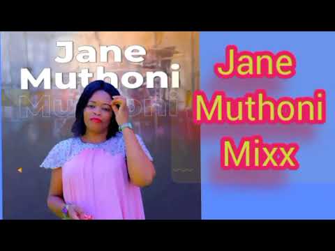 best of Jane muthoni//DJ CAPTAIN MIXX