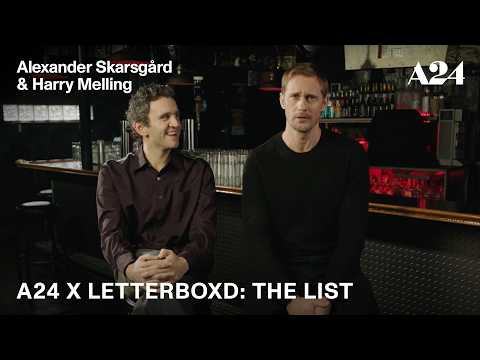 Alexander Skarsgård & Harry Melling | A24 x Letterboxd: The List