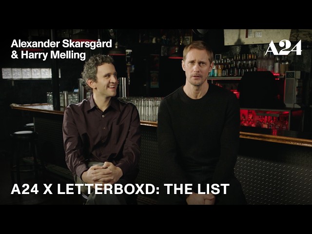 Alexander Skarsgård & Harry Melling | A24 x Letterboxd: The List