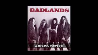 Badlands &quot;Jade&#39;s Song / Winter&#39;s Call&quot; ~ from the album &quot;Badlands&quot;