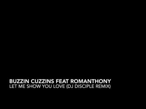 Buzzin Cuzzins feat Romanthony - Let Me Show You Love (DJ Disciple Mix)